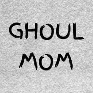 Ghoul Mom T-Shirt